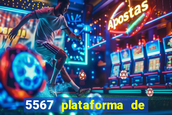 5567 plataforma de jogos login